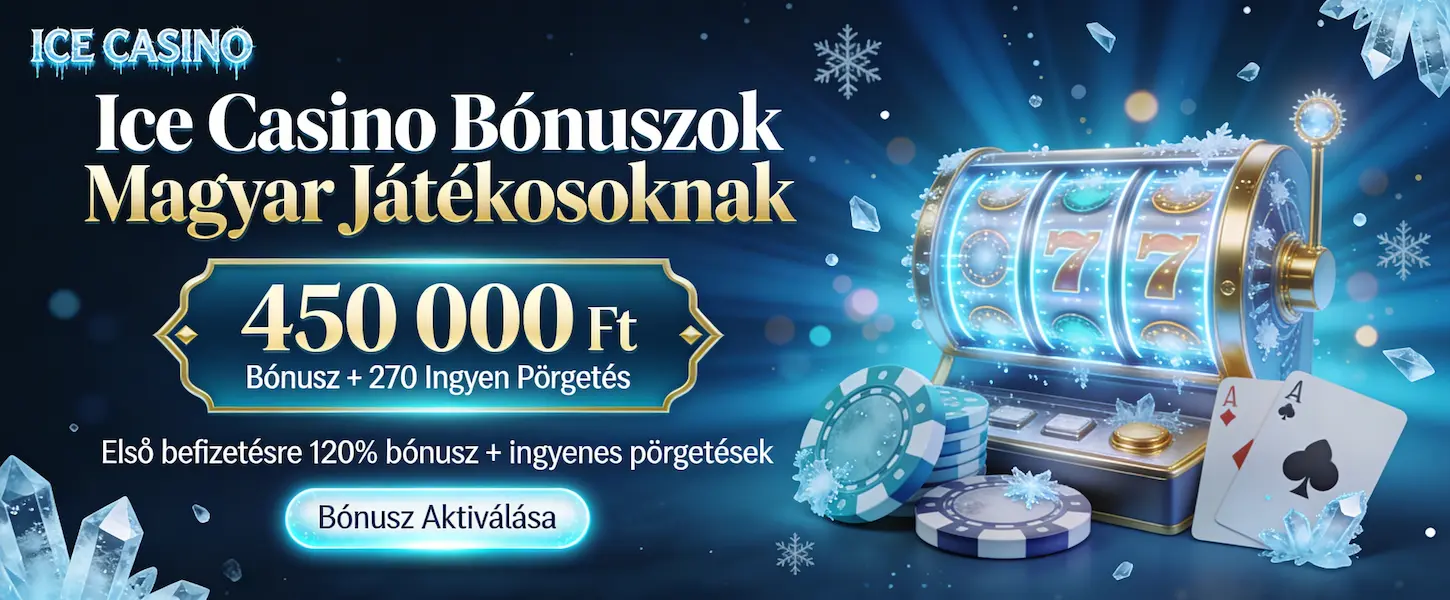 Ice Casino bónuszok magyar játékosoknak – 450 000 Ft bónusz és 270 ingyenes pörgetés új játékosoknak.